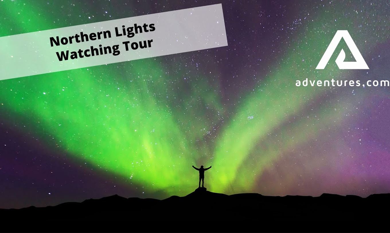 Northern Lights Watching Tour with Adventures.com